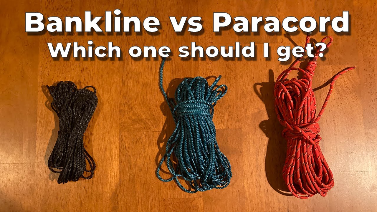 Bankline Vs Paracord 36 vs 72 vs 5 Which one is right for you