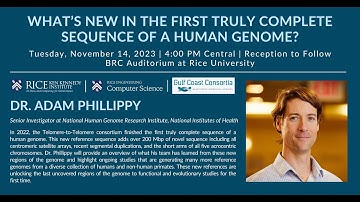 Adam Phillippy - What’s New in the First Truly Complete Sequence of a Human Genome?