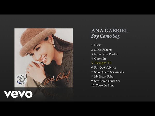 Ana Gabriel - Siempre tú