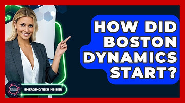 How Did Boston Dynamics Start? - Emerging Tech Insider