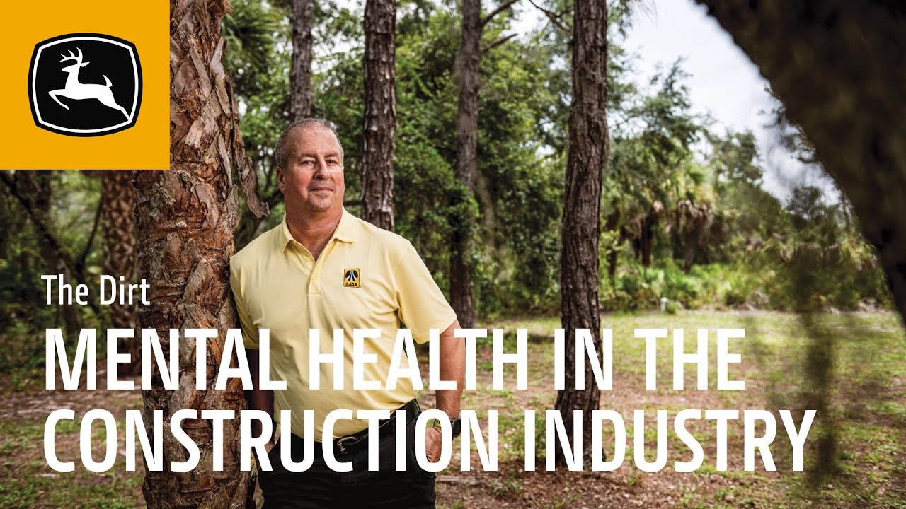 Speaking Up and Speaking Out | Mental Health in Construction | John Deere