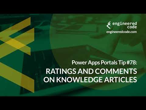 Power Apps Portals Tip #78 - Ratings and Comments on Knowledge Articles - Engineered Code