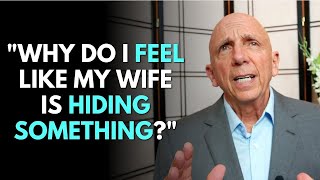 Why Do I Feel Like My Wife Is Hiding Something?