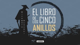 EL LIBRO DE LOS CINCO ANILLOS AUDIOLIBRO COMPLETO - MIYAMOTO MUSASHI - AUDIOLIBROS DE FILOSOFÍA