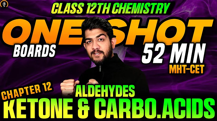 CH.12 Aldehyde Ketone & Carboxylic Acid class 12 one shot HSC BOARDS 2025 CET 12 chemistry ch12