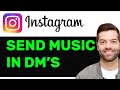 NEW! How to Send Music in Instagram DM&#39;s In 2025! (FULL GUIDE)
