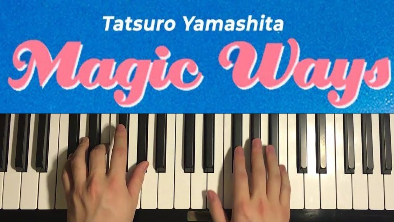 How To Play - Tatsuro Yamashita - Magic Ways (Piano Tutorial Lesson)