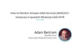 How To Monitor Amazon Web Services (AWS) EC2 Instances In Ipswitch WhatsUp Gold 2018