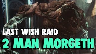 2 Man Morgeth, Last Wish Raid Ogre Destiny 2