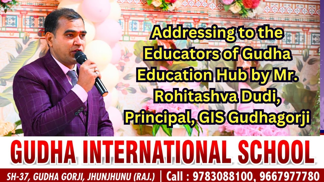 Addressing to the Educators of Gudha Education Hub by Mr. Rohitashva Dudi, Principal, GIS Gudhagorji