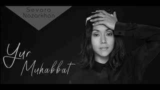 Sevara Nazarxon - Yur Muhabbat! * Sevara Nazarkhan - Love let's leave here! chords