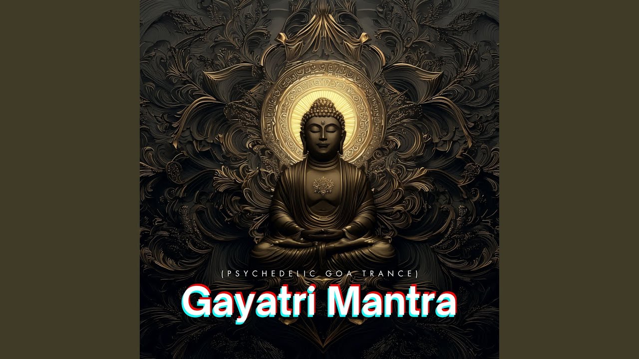 Gayatri Mantra | Psychedelic Goa Trance