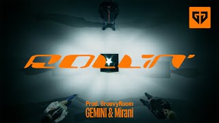 GroovyRoom, GEMINI, Mirani - Rollin’  Official Music Video