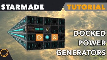 Starmade: How To Build Docked Power Generators Tutorial