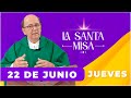 MISA DE HOY, Jueves 22 De Junio De 2023, Padre Hernán Pinilla - Cosmovision