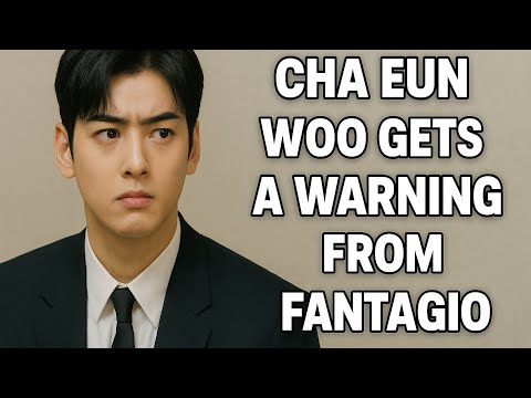 Cha Eun Woo Gets A Serious Warning From Fantagio What S Going On