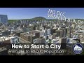 How to Start a City in Cities Skylines, Part 3: 25k to 50,000 Population |No mods, no DLC, Vanilla|