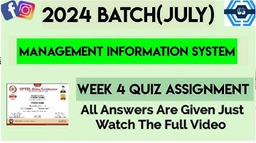 Management Information System Week 4 Quiz Assignment Solution | NPTEL 2024 (July) | SWAYAM 2024 |