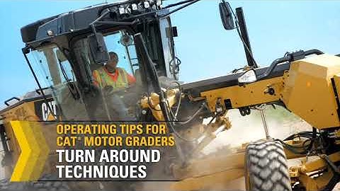 Cat® Motor Grader Application Training: Turn Around Techniques