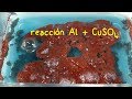 Reacción del Aluminio con el Sulfato de Cobre (II);  Al + CuSO4