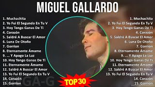 M i g u e l G a l l a r d o MIX Las Mejores Canciones ~ 1970s Music ~ Top Latin, Latin Pop Music