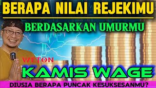 NILAI REJEKIMU BERDASARKAN UMURMU WETON KAMIS WAGE