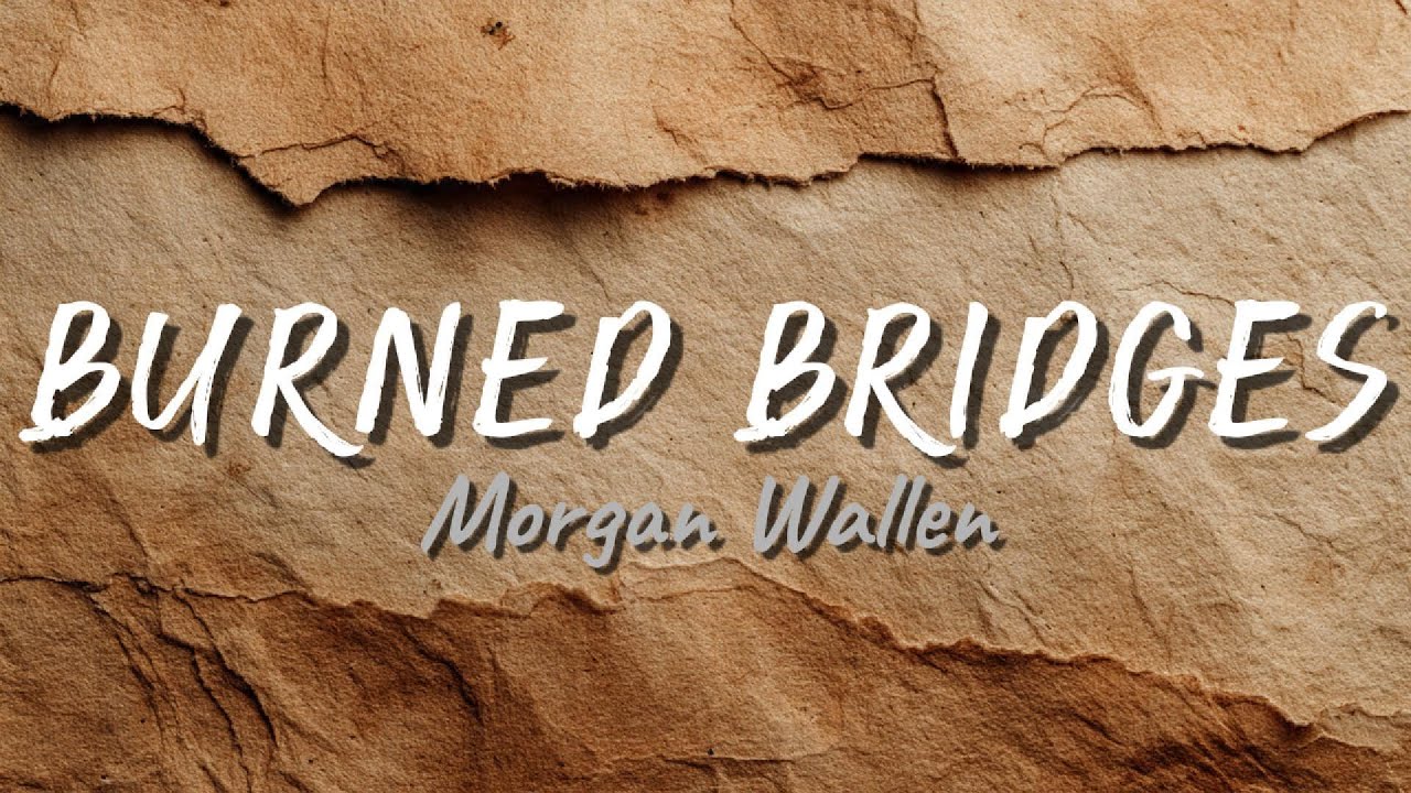 Morgan Wallen - Burned Bridges (New Song 2025) Cover Remix