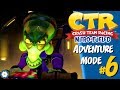 CTR NITRO-FUELED | Adventure Mode - Episode 6