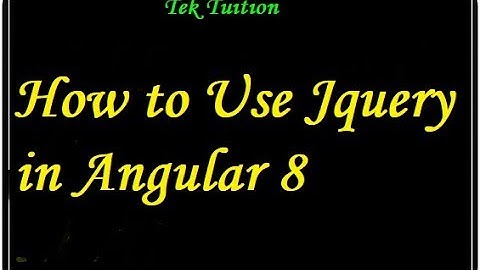 How to Use Jquery in Angular 8