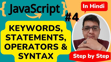 JavaScript Keywords, Statements, Operators & Syntax  || JavaScript Tutorial Step by step in Hindi #4