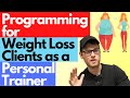 Programming for weight loss clients as a personal trainer