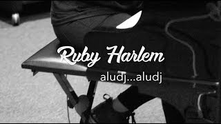 Video thumbnail of "Ruby Harlem - aludj... aludj"