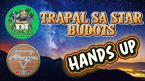 Trapal sa Star [Wouble Budots Hands up]Dj Jay ar Soterno Remix