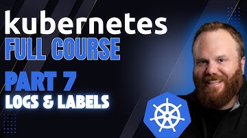 Kubernetes FULL COURSE Part 7: Kubernetes Logs & Labels – Troubleshooting & Organization