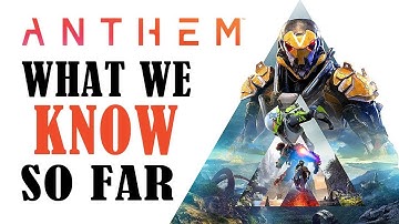 Anthem - What We Know So Far