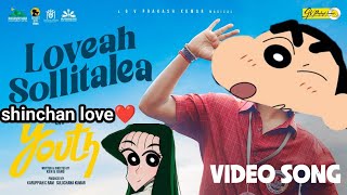 Love ah sollitalea😍 song in shinchan version#welcome_shinchan#youth#gvprakash#kenkarunaas#shorts