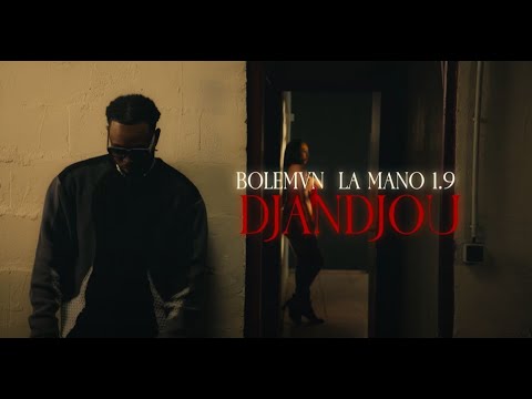 Bolémvn Djandjou Feat La Mano 1 9 Clip Officiel