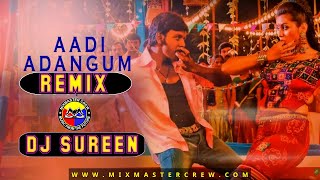 Dj Sureen | Aadi Adangum | Remix | MiXMaster Crew |