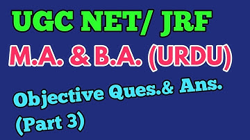 UGC NET/ JRF/ M.A.& B.A. (URDU) Obj. Que.&Ans. (Part 3) Mohd. Khurshid Khan, Aligarh