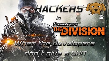 HACKERS in the Division: When the developers don