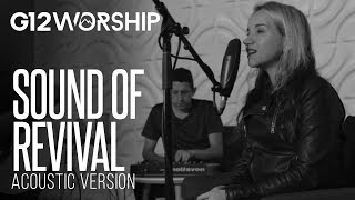 G12 Worship - Sound of revival (ACOUSTIC)