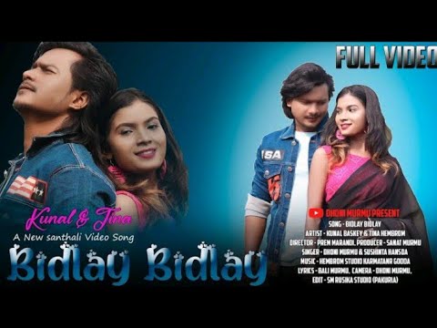 BIDLAY BIDLAY  KUNAL BASKEY  TINA HEMBROM  NEW SANTHALI VIDEO 2023  FULL VIDEO 