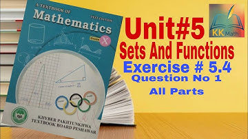 kpk board 10 class math unit 5 Sets and functions Exercise 5.4 Question 1 all parts @KK Maths