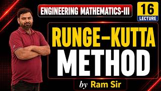 Runge-Kutta Method | Engineering Mathematics-3 | Lecture 16 | Numerical Methods
