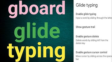 gboard glide typing // gboard glide typing kaise use karen