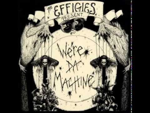 在 YouTube 上觀看「The Effigies - We're Da Machine」
