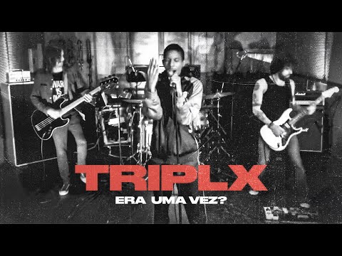 TRIPLX - Era Uma Vez? (Clipe Oficial)