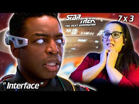 🖖Star Trek: The Next Generation 7x3 Interface FIRST TIME