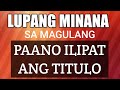 LUPANG MINANA SA MAGULANG: PAANO ILIPAT ANG TITULO? Ano Ang ESTATE TAX? PART 2