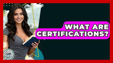 What Are Certifications? - Learn As An Adult